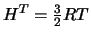 $H^T = \frac{3}{2}RT$