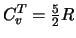 $C_v^T = \frac{5}{2}R$